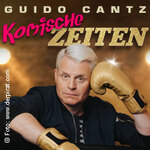 Guido Cantz - Komische Zeiten.